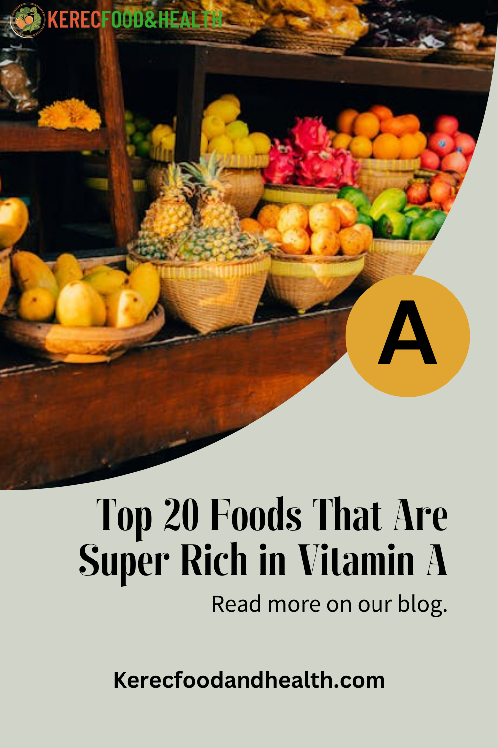 Read more about the article Top 20 Foods That Are Super Rich in Vitamin A (Retinol)