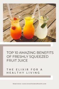 Read more about the article Top 10 Amazing Benefits of Freshly Squeezed Fruit Juice