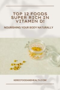 Read more about the article Top 12 Foods Super Rich in Vitamin D: Nourish Your Body Naturally