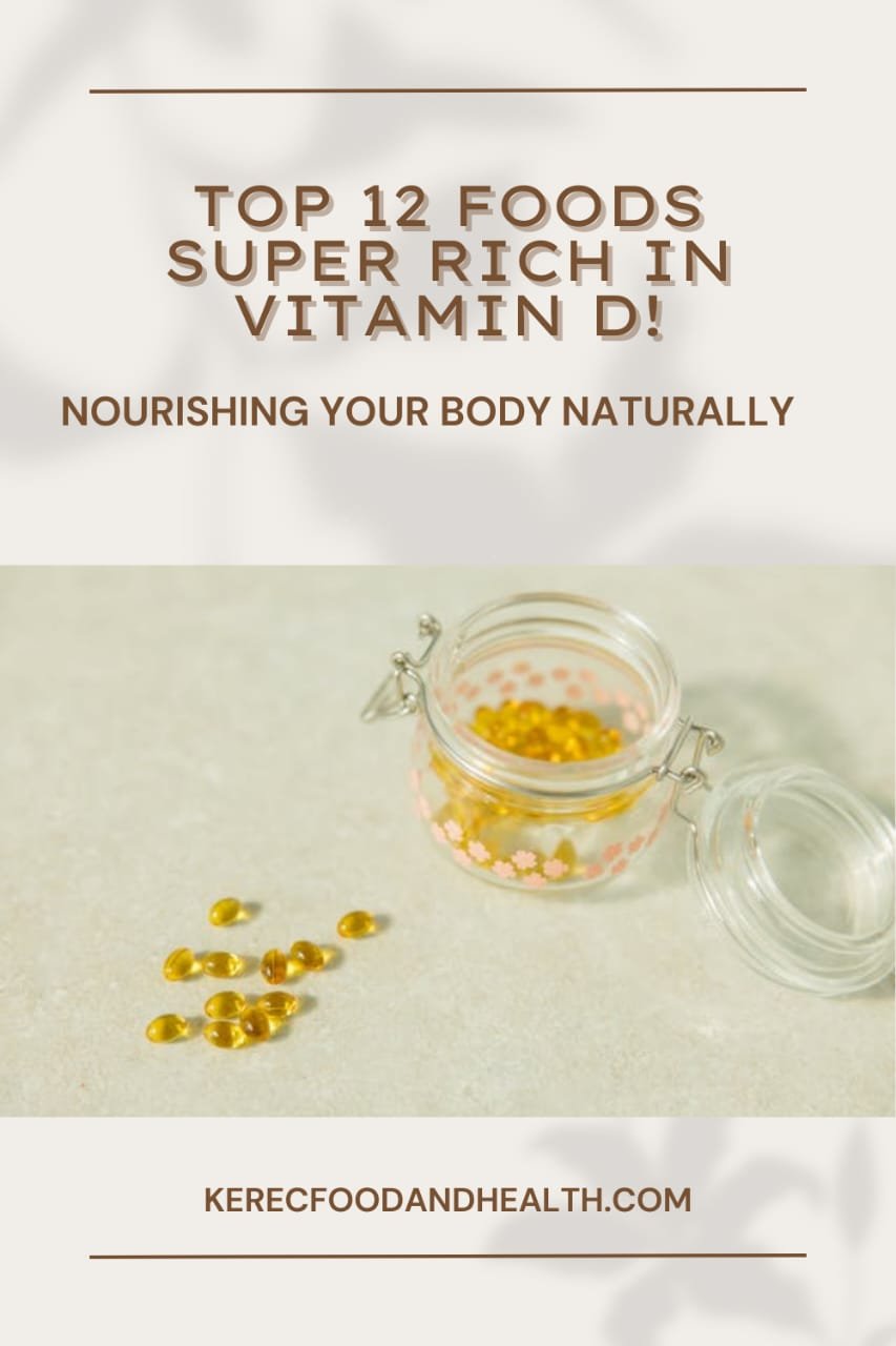 Read more about the article Top 12 Foods Super Rich in Vitamin D: Nourish Your Body Naturally