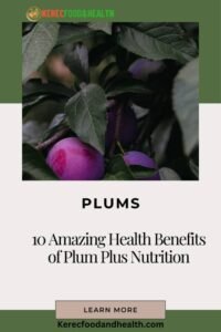 Read more about the article 10 Amazing Health Benefits of Plum