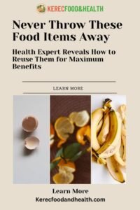 Read more about the article Never throw these food items away – Health Expert Reveals How to Reuse Them for Maximum Benefits