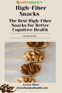 Read more about the article The Best High-Fiber Snacks for Better Cognitive Health