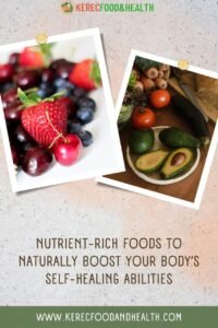 Read more about the article Nutrient-Rich Foods to Naturally Boost Your Body’s Self-Healing Abilities