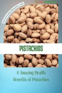 Read more about the article 6 Amazing Health Benefits of Pistachios