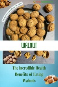 Read more about the article The Incredible Health Benefits of Eating Walnuts