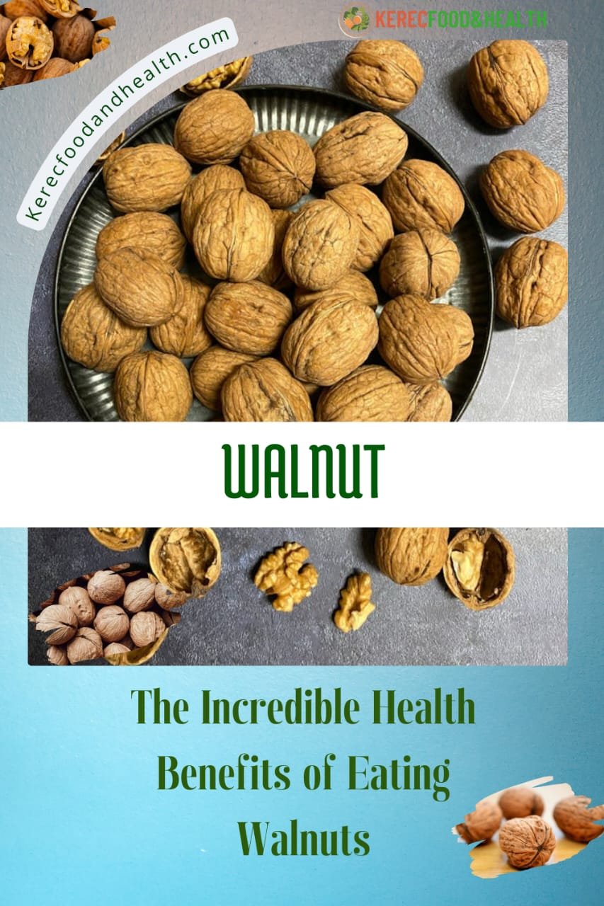 You are currently viewing The Incredible Health Benefits of Eating Walnuts